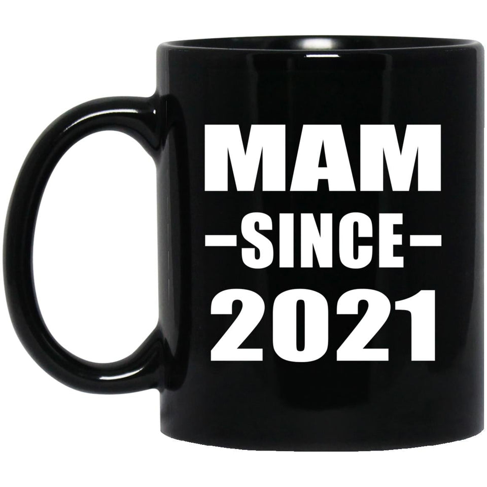 Mam Since 2021 - 11oz Coffee Mug Black