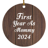 First Year As Mommy 2024 - Circle Ornament D