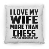 I Love My Wife More Than Chess - Throw Pillow