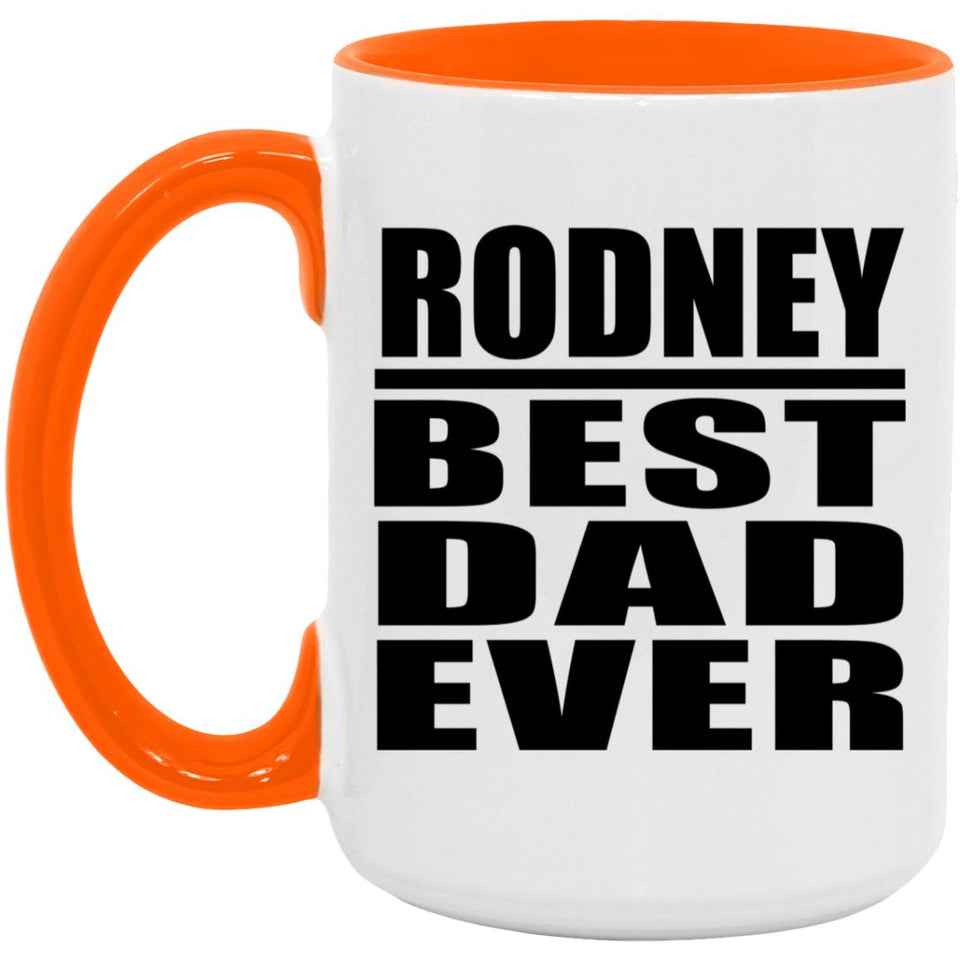 Rodney Best Dad Ever - 15oz Accent Mug Orange