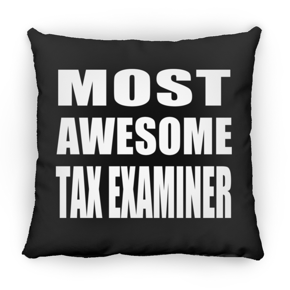Most Awesome Tax Examiner - Throw Pillow Black