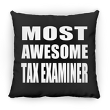 Most Awesome Tax Examiner - Throw Pillow Black