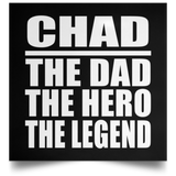 Chad The Dad The Hero The Legend - Poster Square