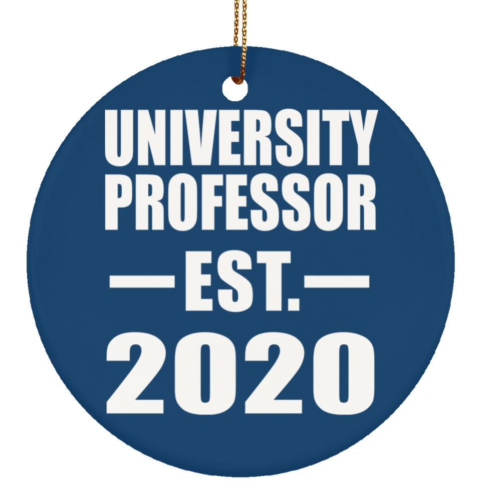 University Professor Established EST. 2020 - Circle Ornament