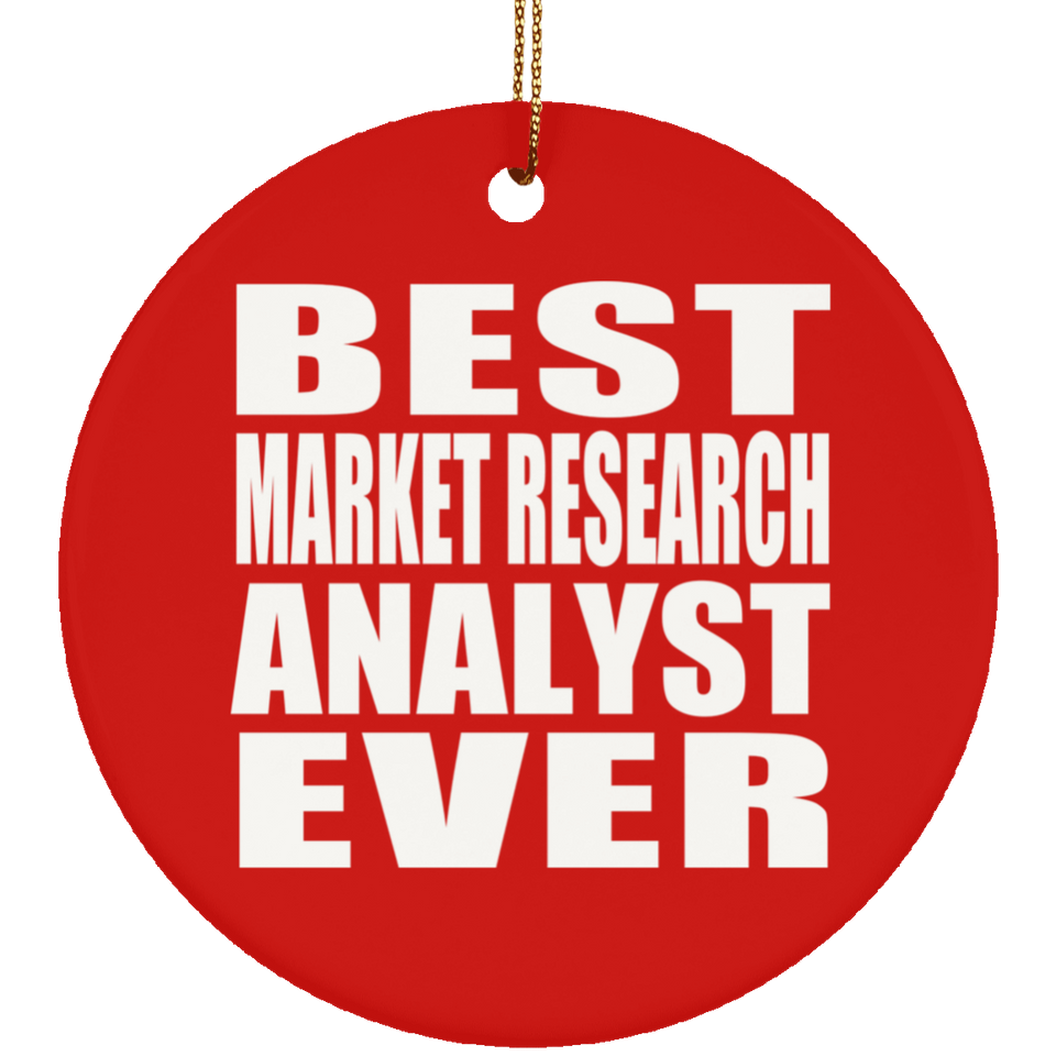 Best Market Research Analyst Ever - Circle Ornament