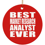 Best Market Research Analyst Ever - Circle Ornament