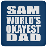 Sam World's Okayest Dad - Drink Coaster