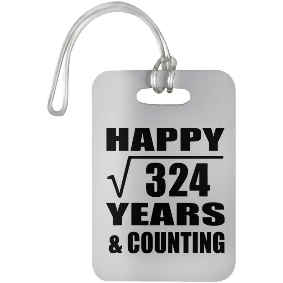 Happy 18th Anniversary Square Root of 324 Years & Counting - Luggage Bag Tag
