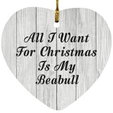 All I Want For Christmas Is My Beabull - Heart Ornament F