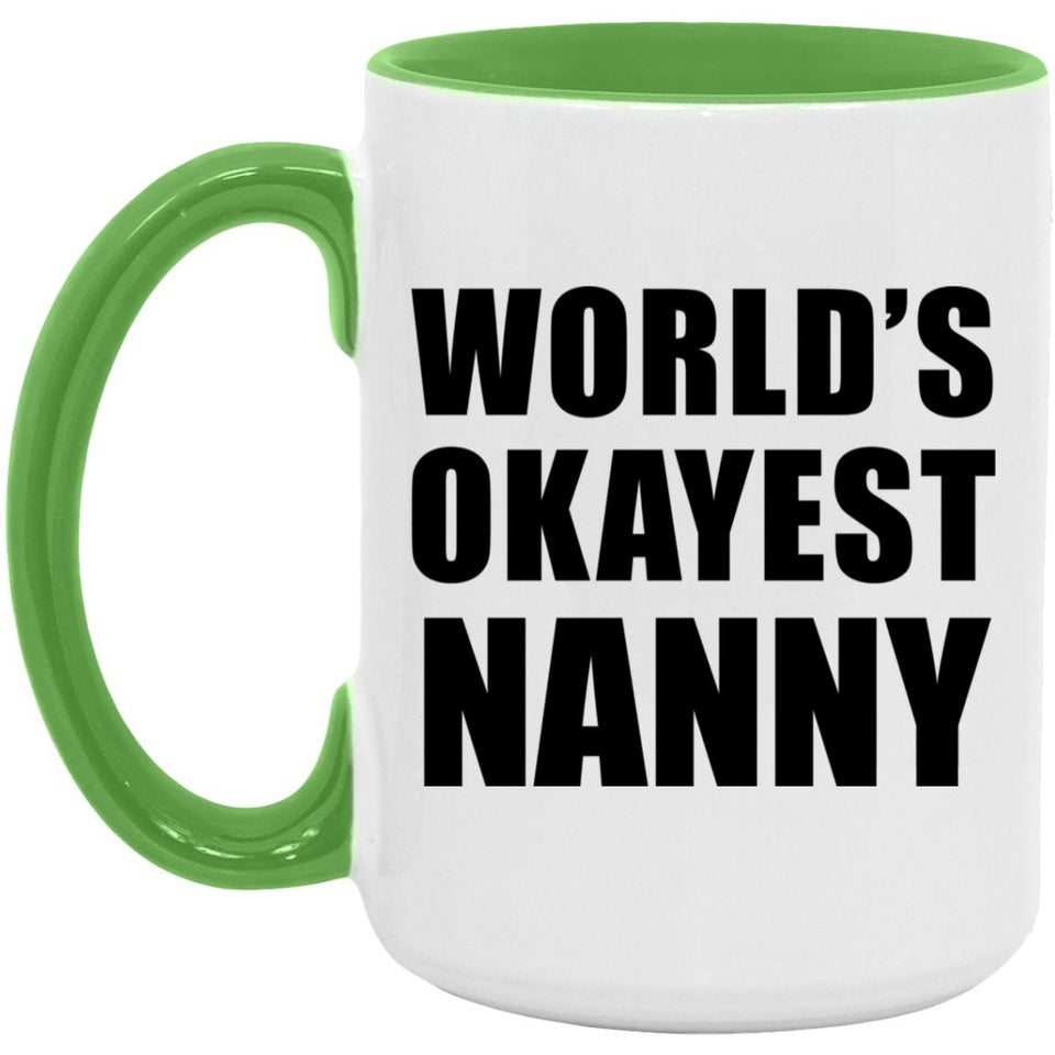 World's Okayest Nanny - 15oz Accent Mug Green