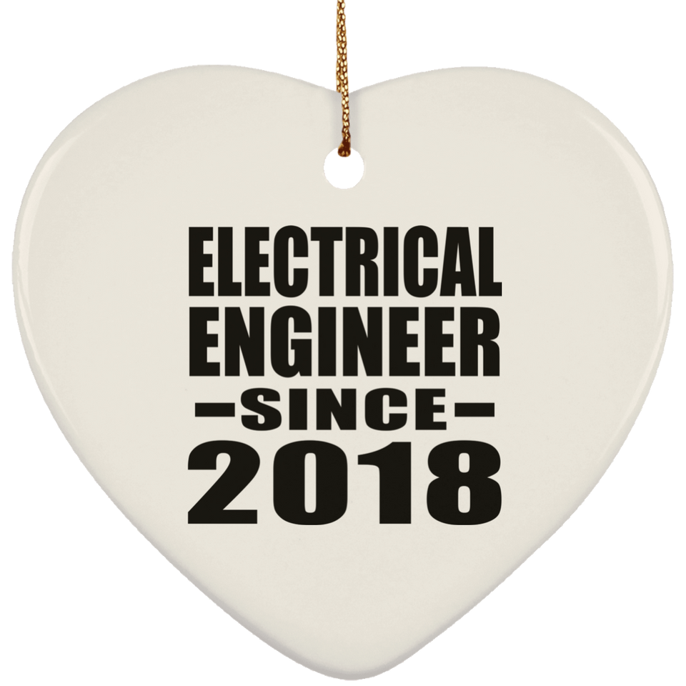 Electrical Engineer Since 2018 - Heart Ornament