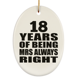 18th Anniversary 18 Years of Being Mrs Always Right - Oval Ornament