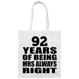 92nd Anniversary 92 Years of Being Mrs Always Right - Tote Bag White