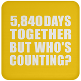 16th Anniversary 5,840 Days Together But Who's Counting - Drink Coaster