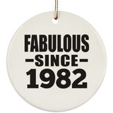 42nd Birthday Fabulous Since 1982 - Circle Ornament