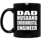 Dad Husband Environmental Engineer - 11oz Coffee Mug Black