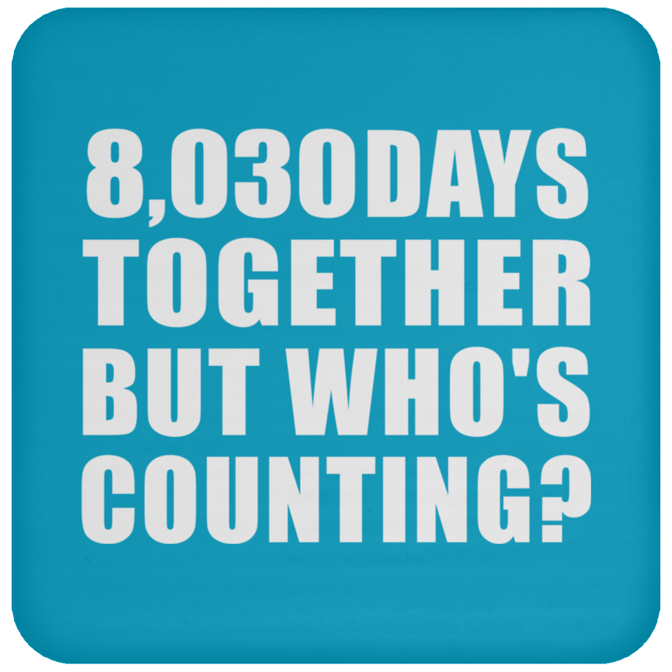 22nd Anniversary 8,030 Days Together But Who's Counting - Drink Coaster