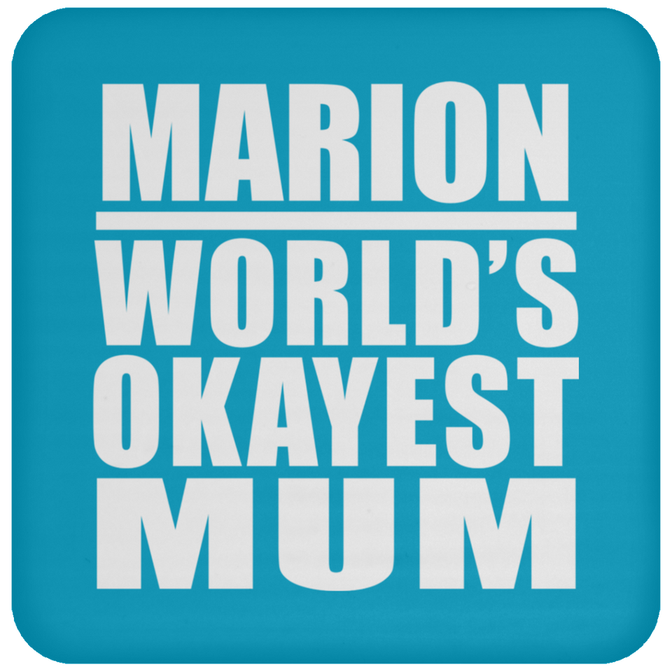 Marion World's Okayest Mum - Drink Coaster