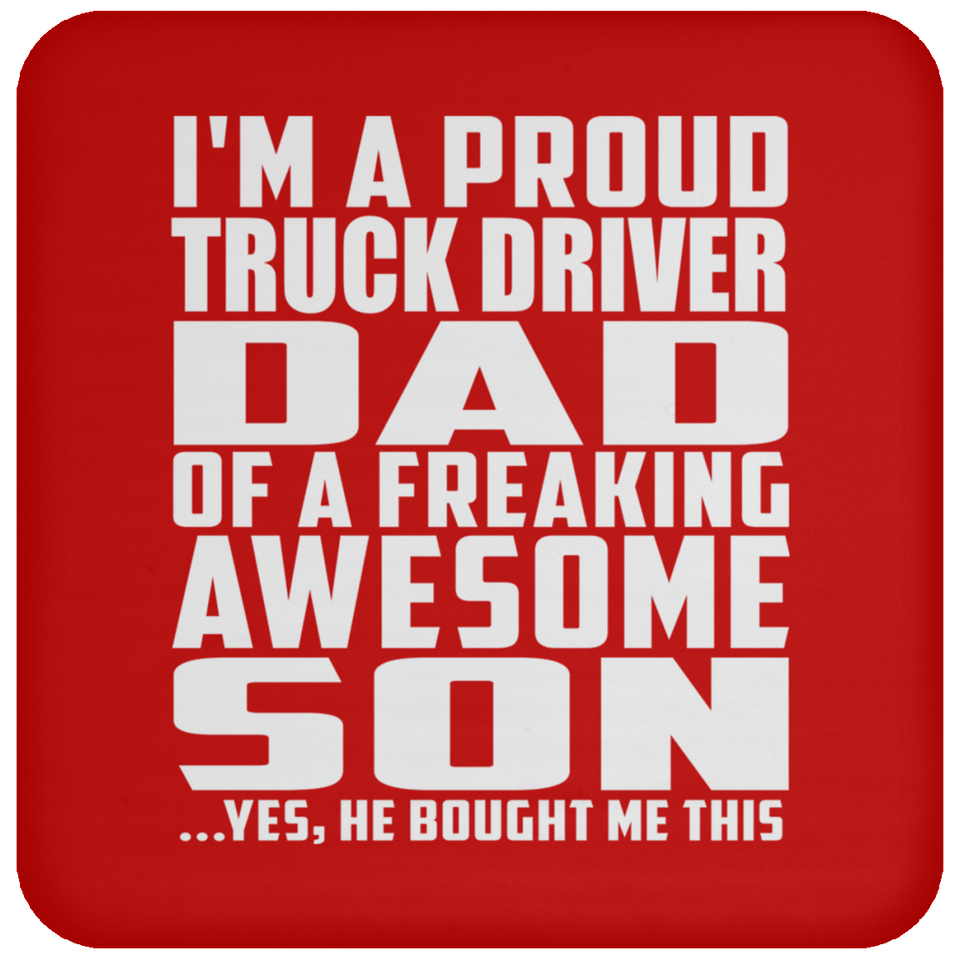 Proud Truck Driver Dad Of Awesome Son - Drink Coaster