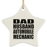 Dad Husband Automobile Mechanic - Star Ornament
