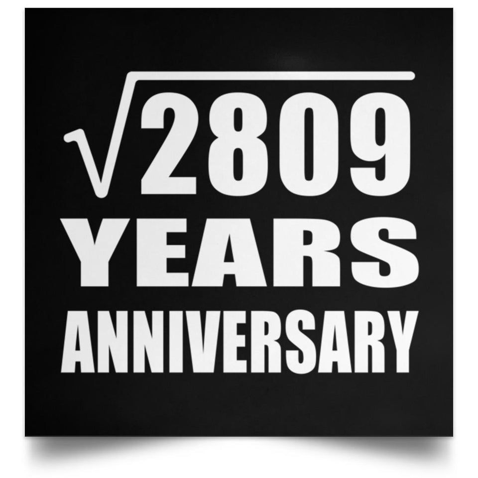 53rd Anniversary Square Root of 2809 Years Anniversary - Poster Square