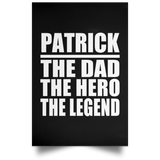 Patrick The Dad The Hero The Legend - Poster Portrait