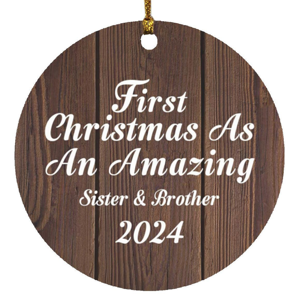 First Christmas As An Amazing Sister & Brother 2024 - Circle Ornament D
