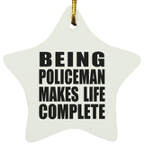 Being Policeman Makes Life Complete - Star Ornament