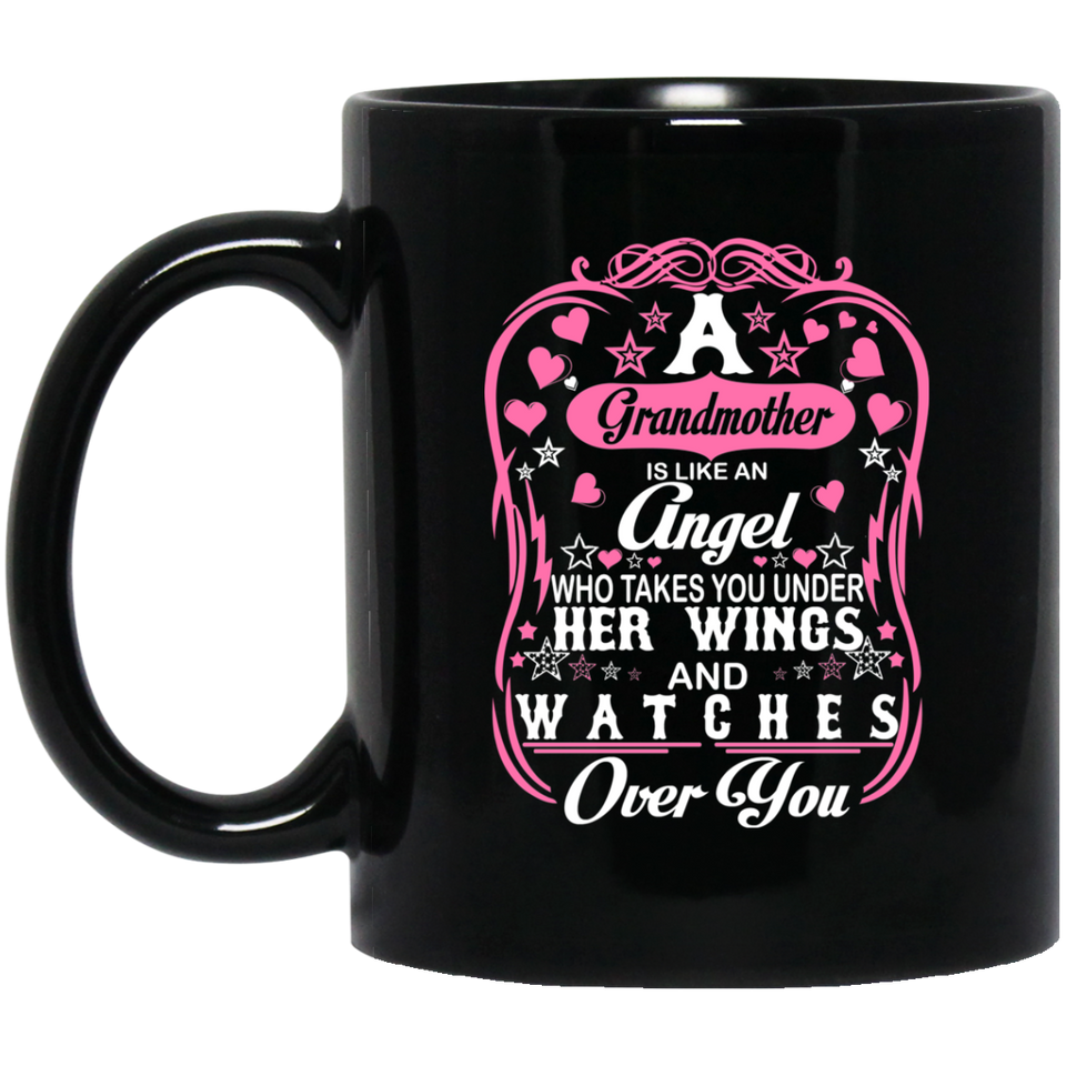 Grandmother Is Like An Angel Takes You Under Her Wings - 11 Oz Coffee Mug Black