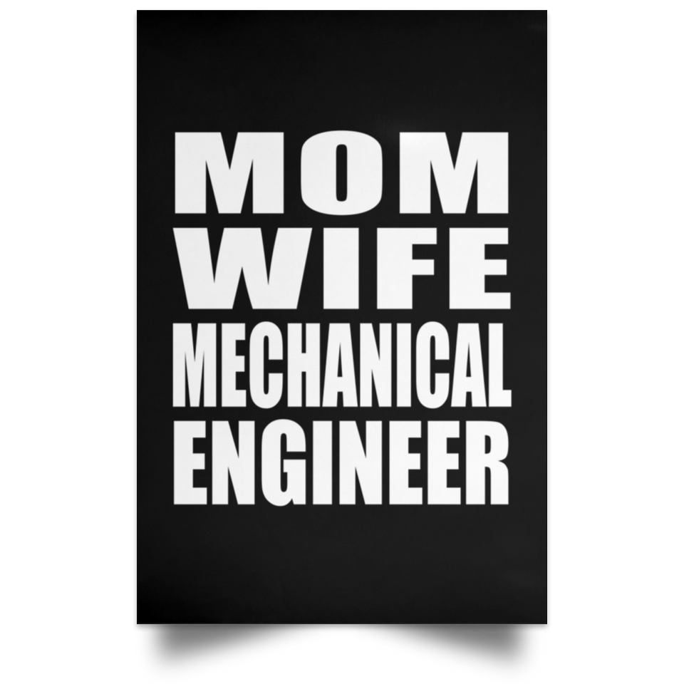 Mom Wife Mechanical Engineer - Poster Portrait