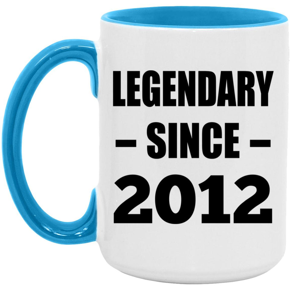 12th Birthday Legendary Since 2012 - 15oz Accent Mug Blue