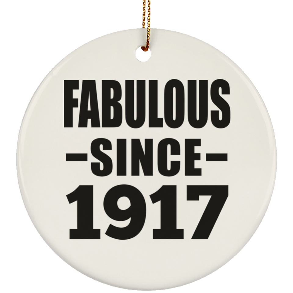 107th Birthday Fabulous Since 1917 - Circle Ornament