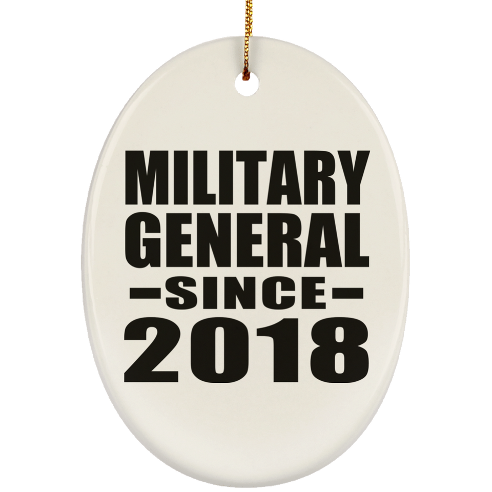 Military General Since 2018 - Oval Ornament