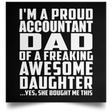 Proud Accountant Dad Of Awesome Daughter - Poster Square