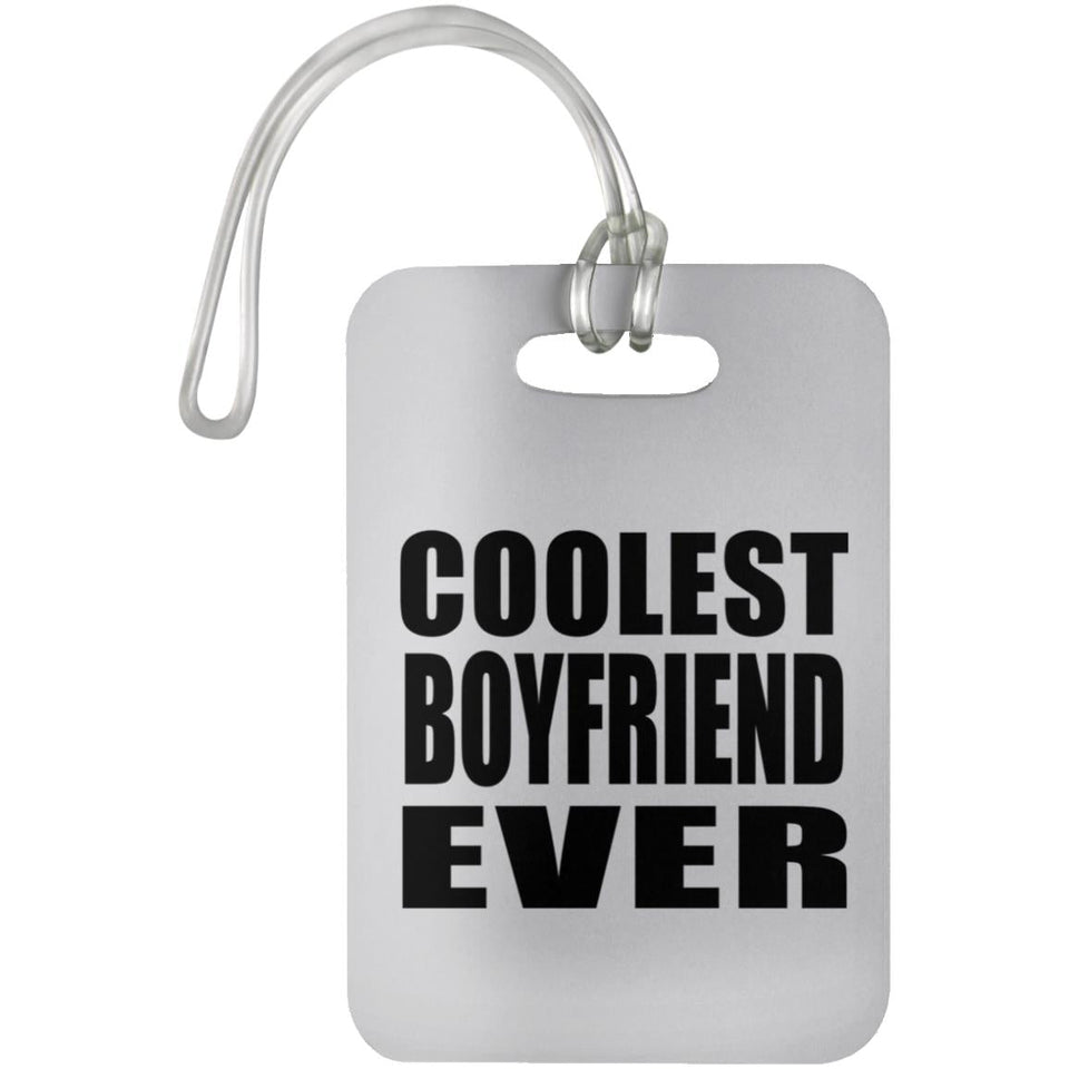 Coolest Boyfriend Ever - Luggage Bag Tag