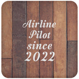 Airline Pilot Since 2022 - Drink Coaster E
