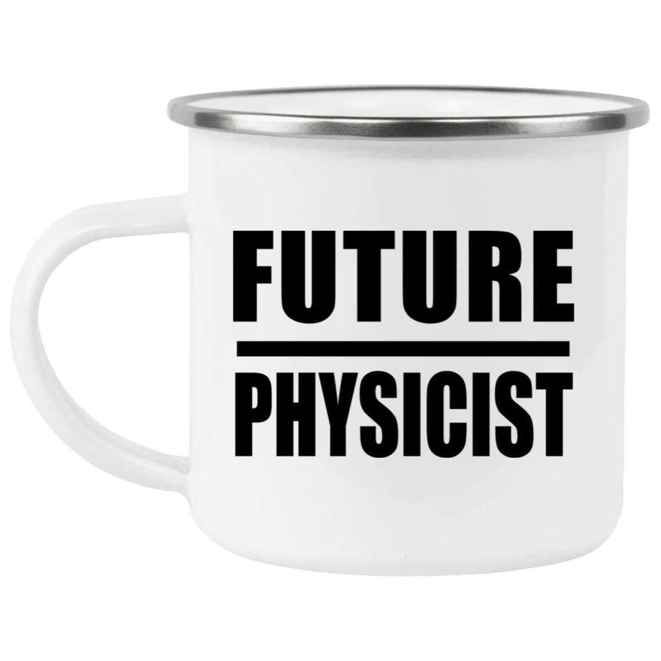 Future Physicist - 12oz Camping Mug