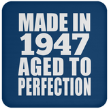 77th Birthday Made In 1947 Aged to Perfection - Drink Coaster