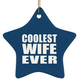 Coolest Wife Ever - Star Ornament