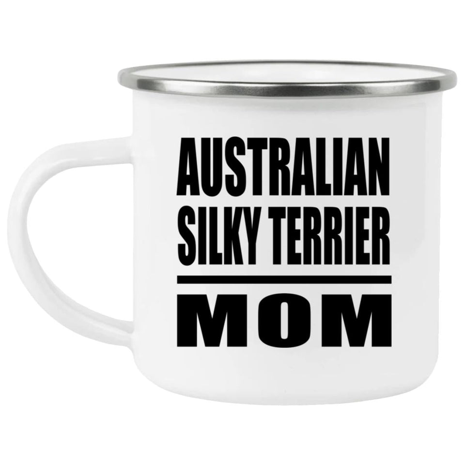 Australian Silky Terrier Mom - 12oz Camping Mug
