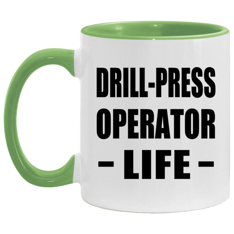 Drill-Press Operator Life - 11oz Accent Mug Green