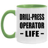 Drill-Press Operator Life - 11oz Accent Mug Green
