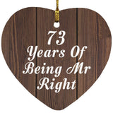 73rd Anniversary 73 Years Of Being Mr Right - Heart Ornament D