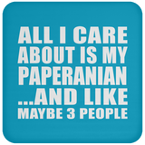 All I Care About Is My Paperanian - Drink Coaster