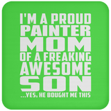 Proud Painter Mom Of Awesome Son - Drink Coaster