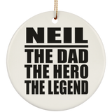 Neil The Dad The Hero The Legend - Circle Ornament