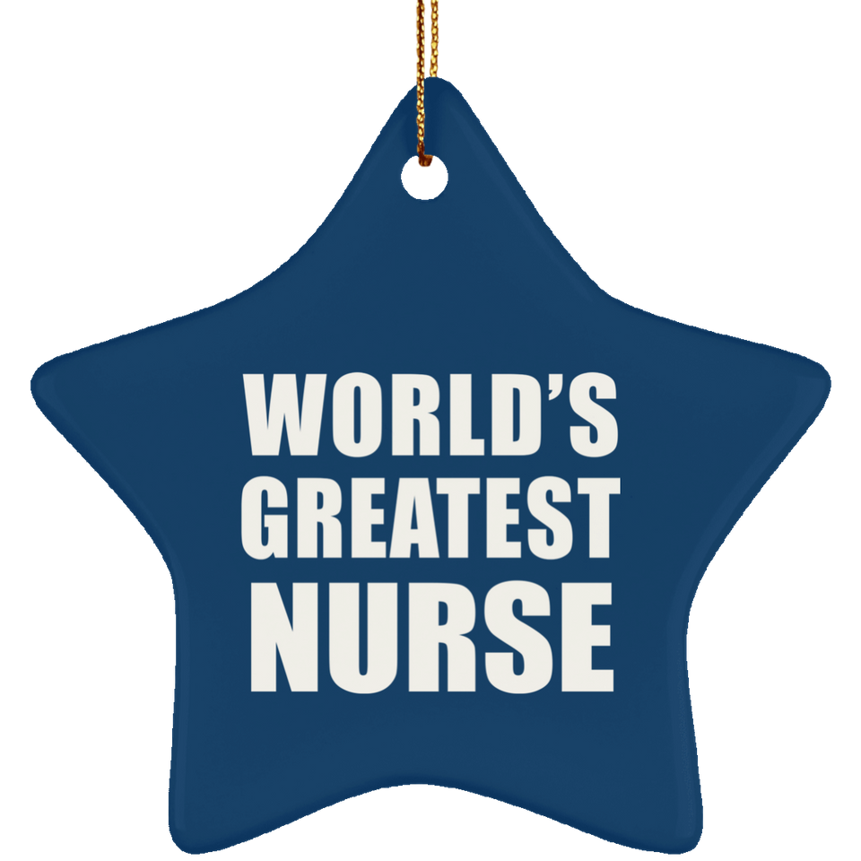 World's Greatest Nurse - Star Ornament