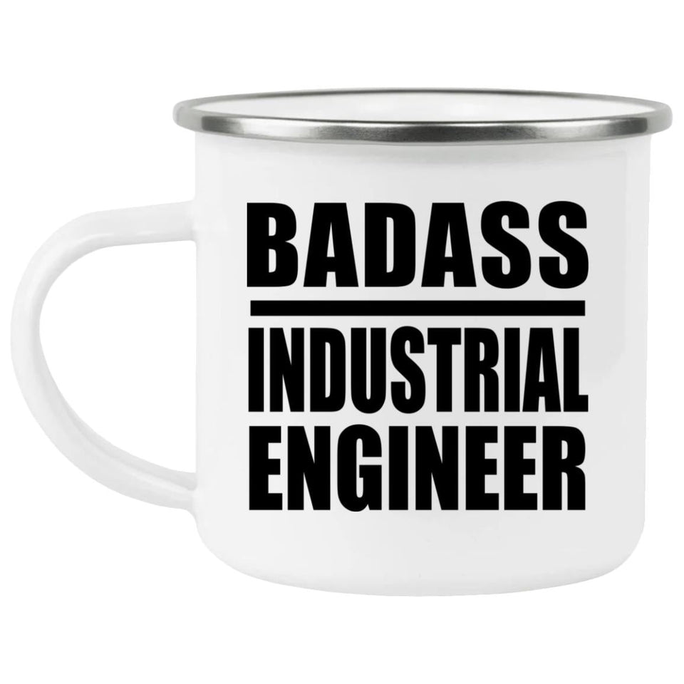 Badass Industrial Engineer - 12oz Camping Mug