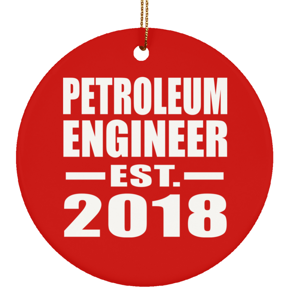 Petroleum Engineer Established EST. 2018 - Circle Ornament