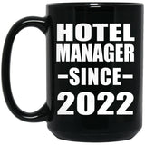 Hotel Manager Since 2022 - 15oz Coffee Mug Black
